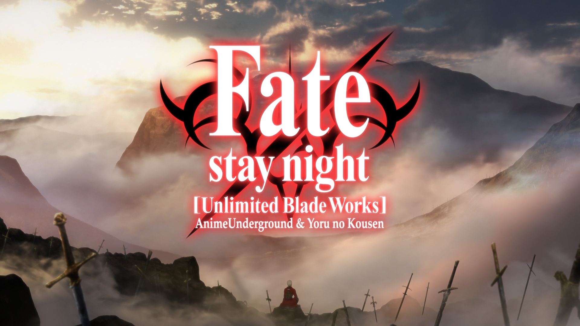 Fate/stay night: Unlimited Blade Works 2nd Season (Anime Underground, Yoru no Kousen)